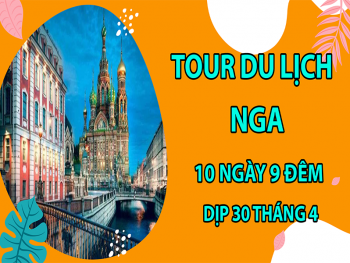 tour-du-lich-nga-10-ngay-9-dem-dip-30-thang-4-11