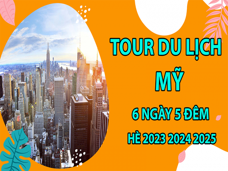 tour-du-lich-my-6-ngay-5-dem-he-2023-2024-2025-11