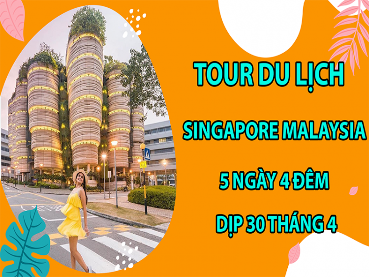 tour-du-lich-singapore-malaysia-5-ngay-4-dem-dip-30-thang-4-5